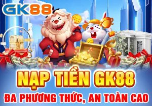 Hướng dẫn nạp tiền GK88