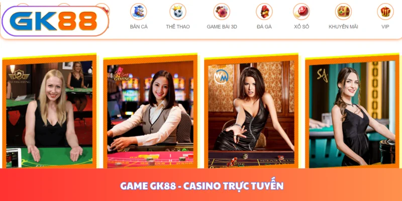 Game GK88 - Casino trực tuyến